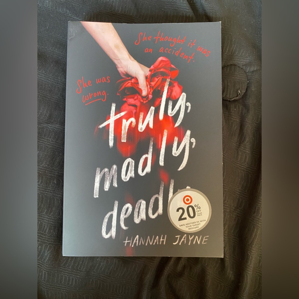 truly, madly, deadly by Hannah Jayne